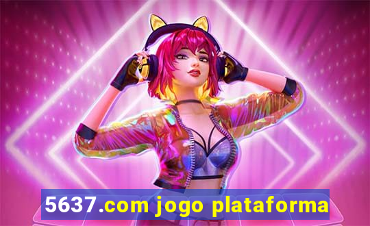 5637.com jogo plataforma